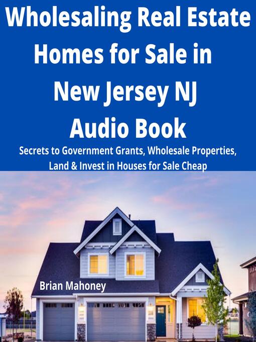 Title details for Wholesaling Real Estate Homes for Sale in NEW JERSEY NJ Audio Book by Brian Mahoney - Wait list